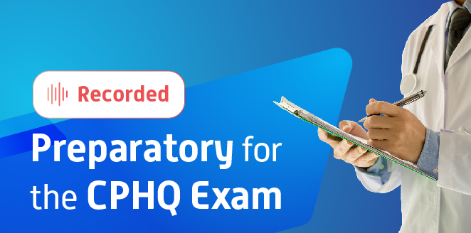 Preparation for the CPHQ Exam